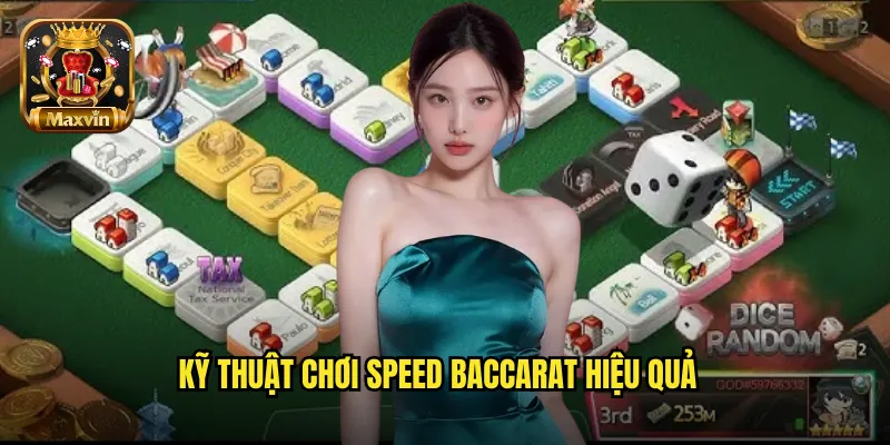 Kỹ thuật chơi Speed Baccarat hiệu quả
