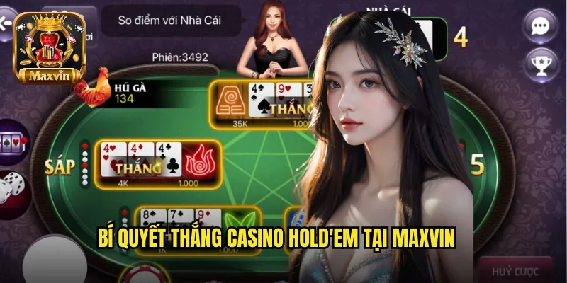 Bí quyết thắng Casino Hold'em tại maxvin