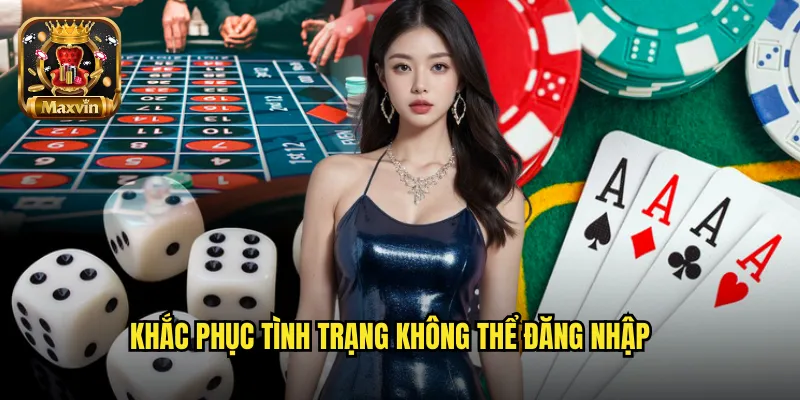 Khắc phục tình trạng không thể đăng nhập